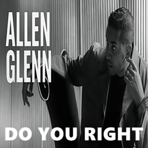 Allen Glenn - Do You Right