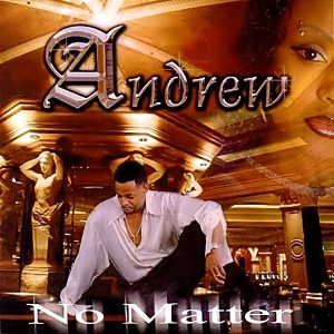 Andrew - No Better (Rare)
