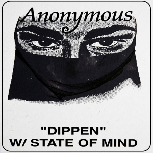 Anonymous - Dippen & State Of Mind (Cassette Single)