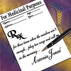 Antonia Jenaé - For Medicinal Purposes