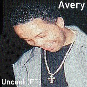 Avery - Uncool (EP) (Mega Rare)