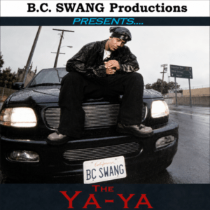 B.C. Swang Production Presents - The Ya-Ya