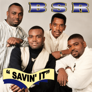 BSR - Savin' It (CDS)
