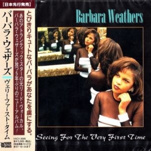 Barbara Weathers - Seeing For The Very First Time