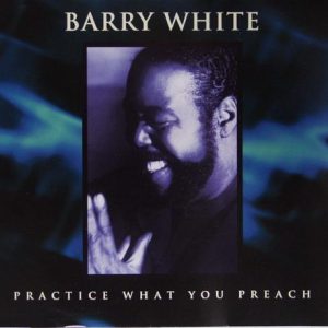 Barry White - Practice What You Preach