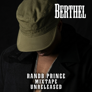 Berthel - Randb Prince (Mixtape) (Unreleased)