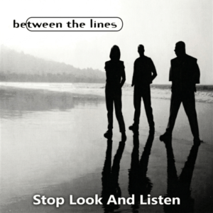 Between The Lines - Stop Look & Listen (CDM)