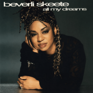 Beverli Skeete - All My Dreams