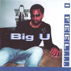 Big U - I Feel...