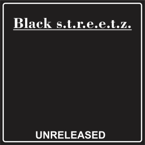 Black s.t.r.e.e.t.z. - Wasting My Time (Unreleased)