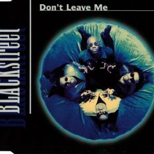 Blackstreet - Don't Leave Me (Remixes By Teddy Riley) (CDS)