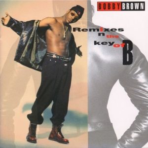 Bobby Brown - Remixes In The Key Of B