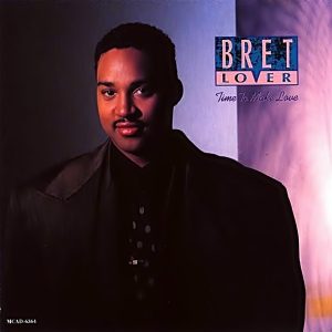 Bret Lover - Time To Make Love