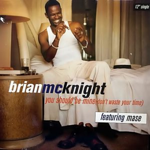 Brian McKnight Feat. Mase - You Should Be Mine (Don't Waste Your Time)