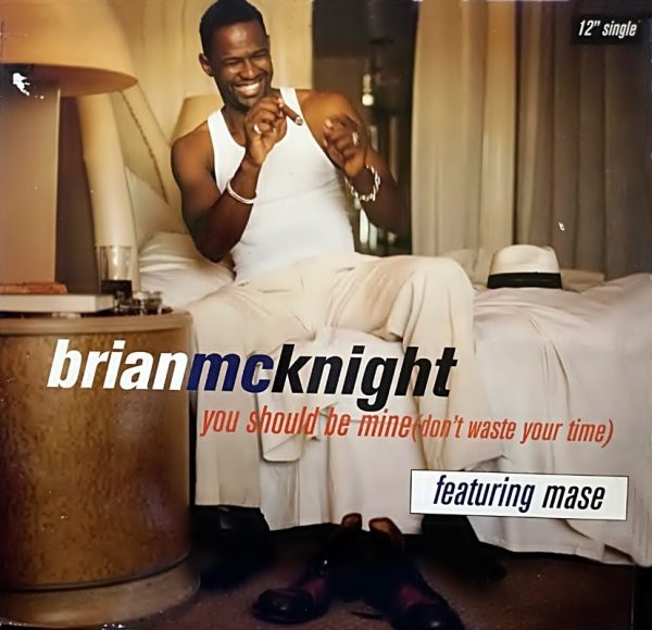 Brian McKnight Feat. Mase - You Should Be Mine (Don't Waste Your Time)