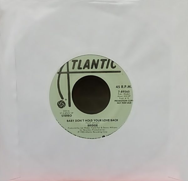 Bridge - Baby Don't Hold Your Love Back (7'' Single)