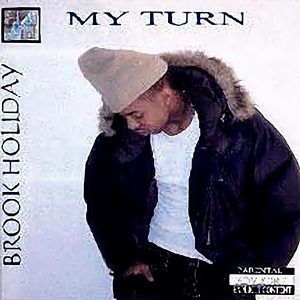 Brook Holiday (Of Deja RD) - My Turn (Rare)