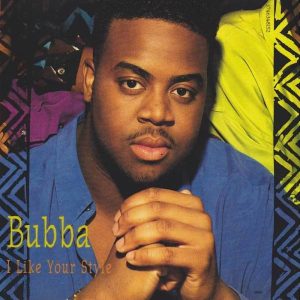 Bubba - I Like Your Style (CDM)