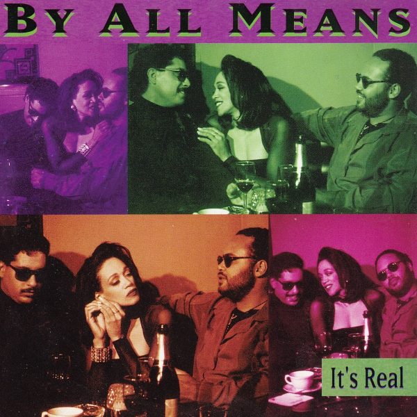 By All Means - It's Real