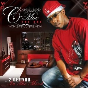 C-Moe 'The One' - ...2 Get You In The Mood (Unreleased)