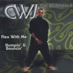 CWJ (Carl Washington Jr.) - Flex With Me (Rare)
