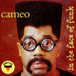 Cameo - In The Face Of Funk