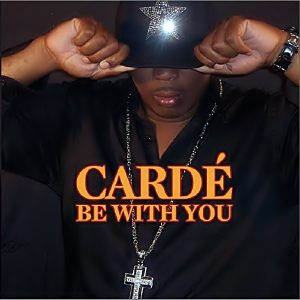 Cardé - Be With You (Unreleased)