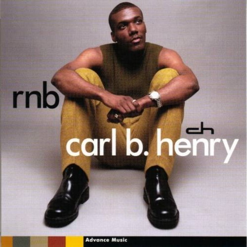 Carl B. Henry – RNB – Three Heads Records