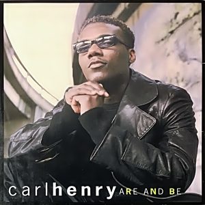 Carl Henry - Are And Be (Rare)