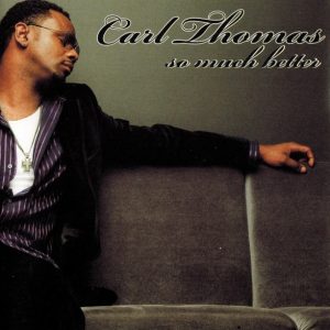 Carl Thomas - So Much Better