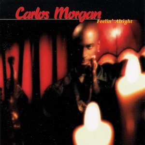 Carlos Morgan - Feelin' Alright