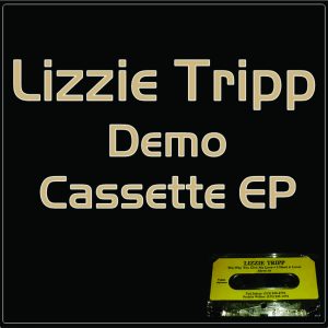 Lizzie Tripp - Demo (Cassette EP)