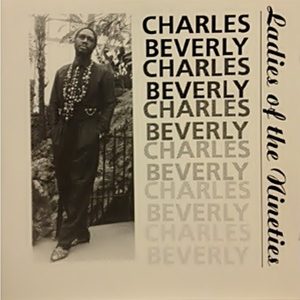Charles Beverly - Ladies Of The Nineties (Rare)