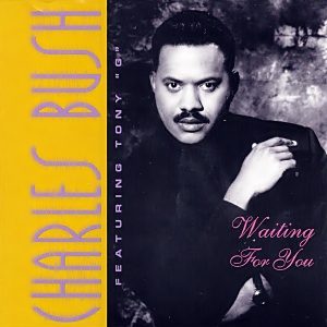 Charles Bush Feat. Tony 'G' - Waiting For You (Rare)