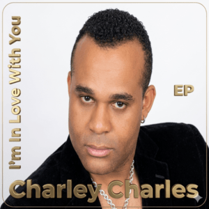 Charley Charles - I'm In Love With You (EP)