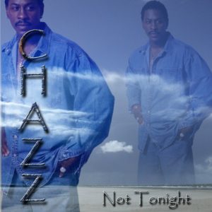 Chazz - Not Tonight