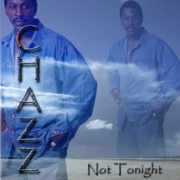 Chazz - Not Tonight
