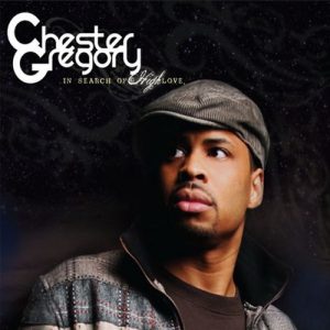 Chester Gregory - In Search Of High Love