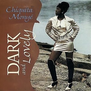 Chíquíta Monyé - Dark And Lovely (EP) (Rare)
