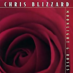 Chris Blizzard - Moonlight & Roses