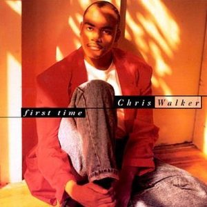 Chris Walker - First Time