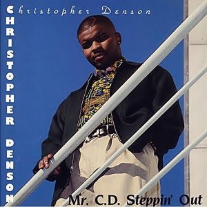 Christopher Denson - Mr. C.D. Steppin' Out (Rare)