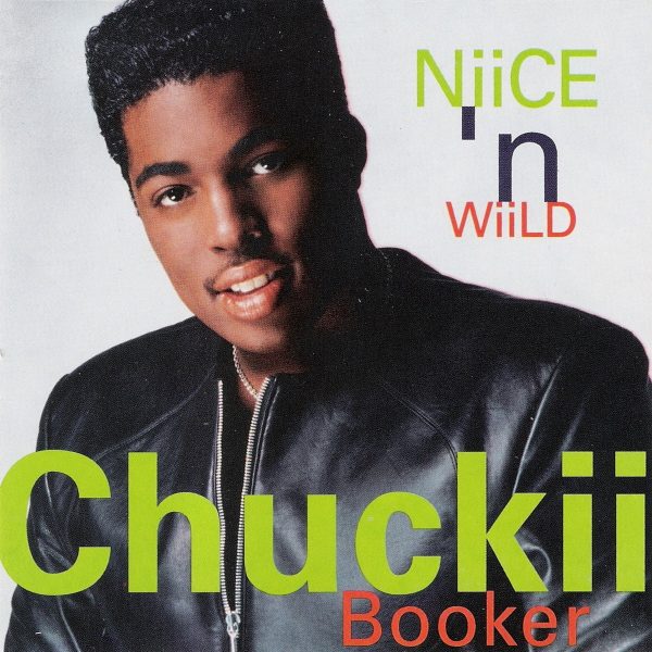 Chuckii Booker - Niice N' Wiild