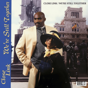 Close Link - We're Still Together (CDS)