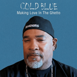 Cold Blue - Making Love In The Ghetto (CDS)