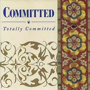 Committed - Totally Committed