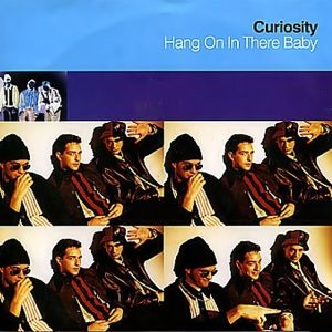 Curiosity - Hang On In There Baby (EP Single)