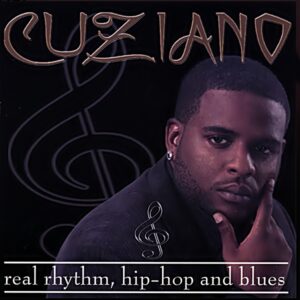 Cuziano - Real Rhythm, Hip-Hop And Blues