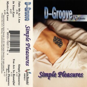 D-Groove - Simple Pleasures (Cassette)