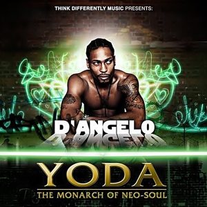 D'Angelo - Yoda The Monarch Of Neo-Soul